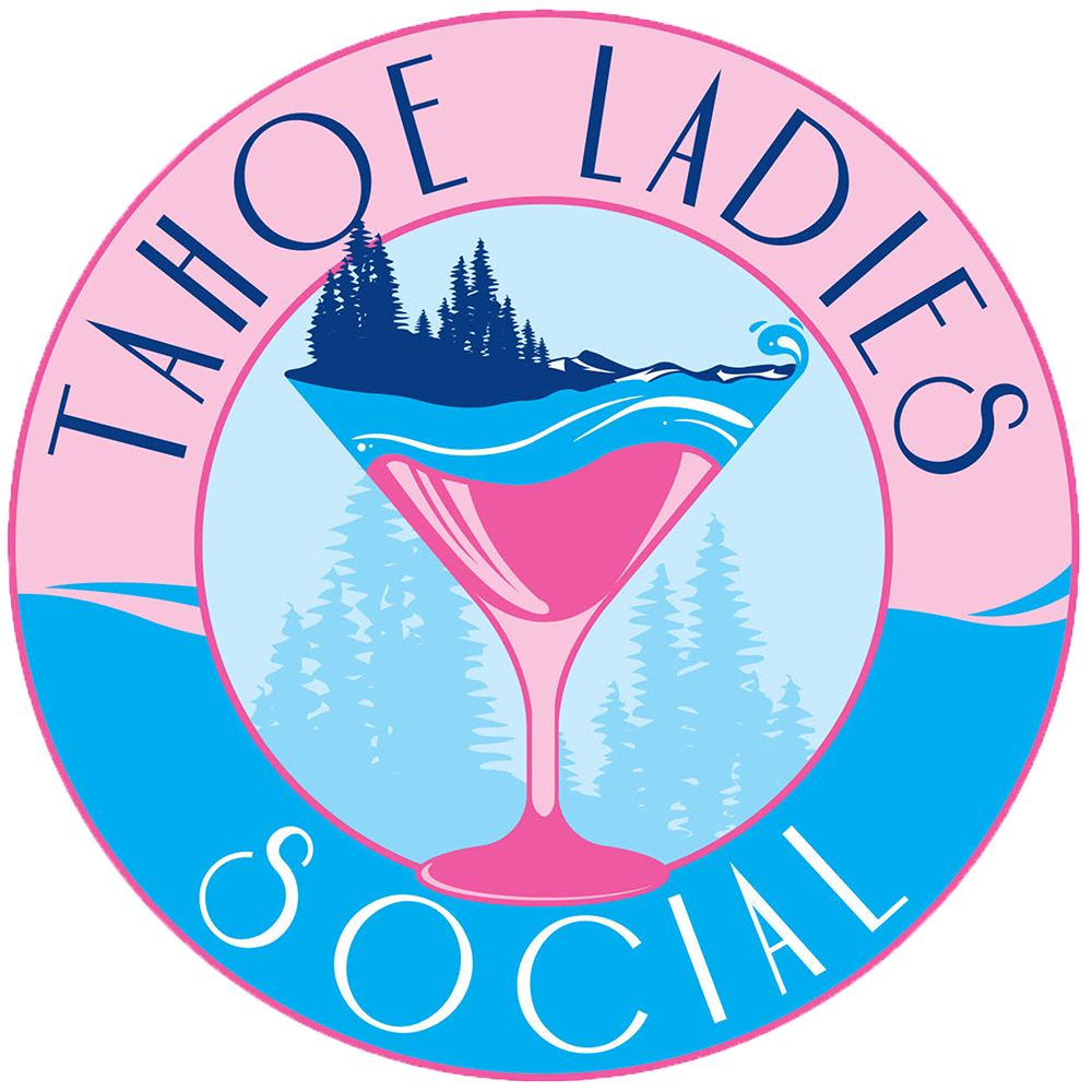 Tahoe Ladies Social – Tahoe Ladies Social